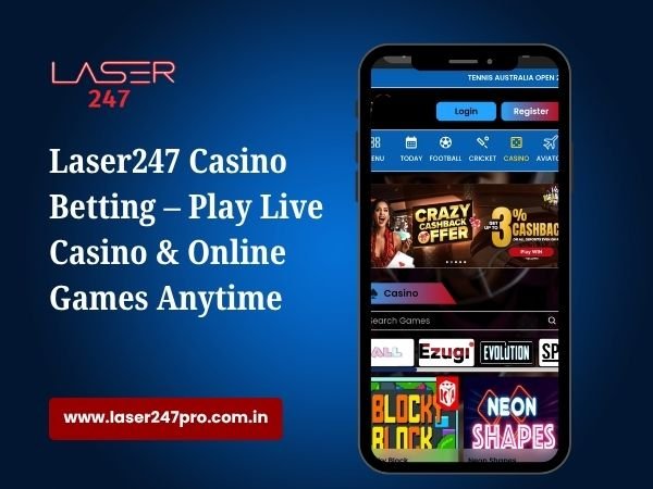 Laser247 Casino Betting – Play Live Casino & Online Games Anytime