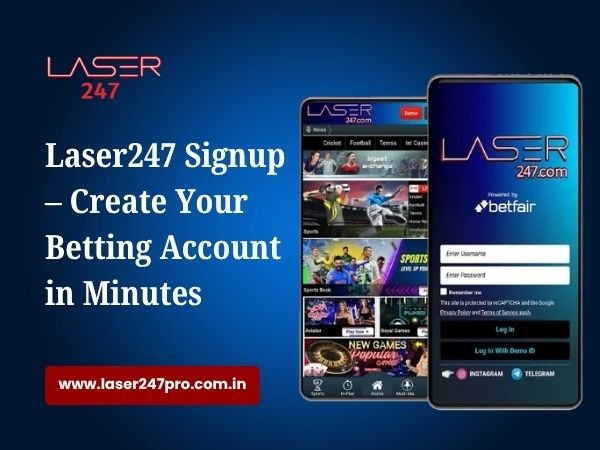 Laser247 Signup – Create Your Betting Account in Minutes
