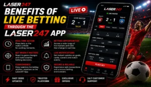 Benefits of Live Betting Through the Laser247 App