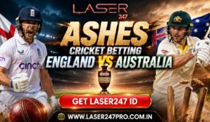 Laser247 Ashes Cricket Betting: England vs Australia